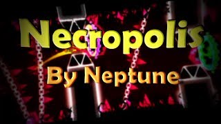 Geometry Dash | #15 | Necropolis by Neptune 32% [Demon] (60hz)