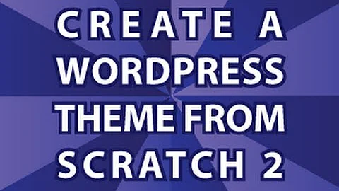 Create a Wordpress Theme 2