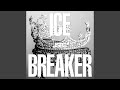 ICE BREAKER