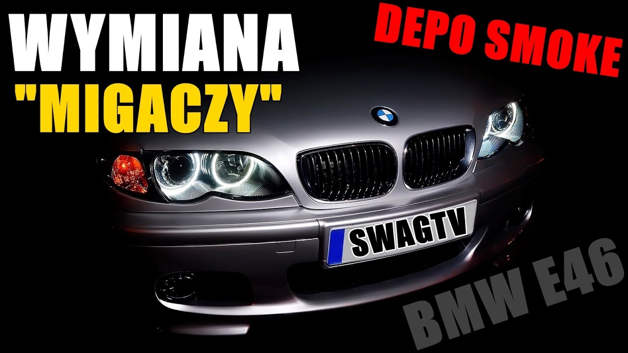 WYMIANA KIERUNKOWSKAZ W MIGACZY DEPO SMOKE CLEAR BMW  E46  