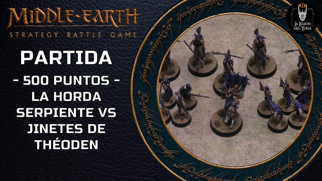 Middle Earth SBG 500 puntos La Horda Serpiente vs Jinetes de Théoden