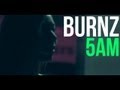 Burnz  5am official music