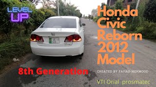 Honda Civic Reborn 2012 Model | Detailed Review | Price,Space& Features | Bhatti Reviews
