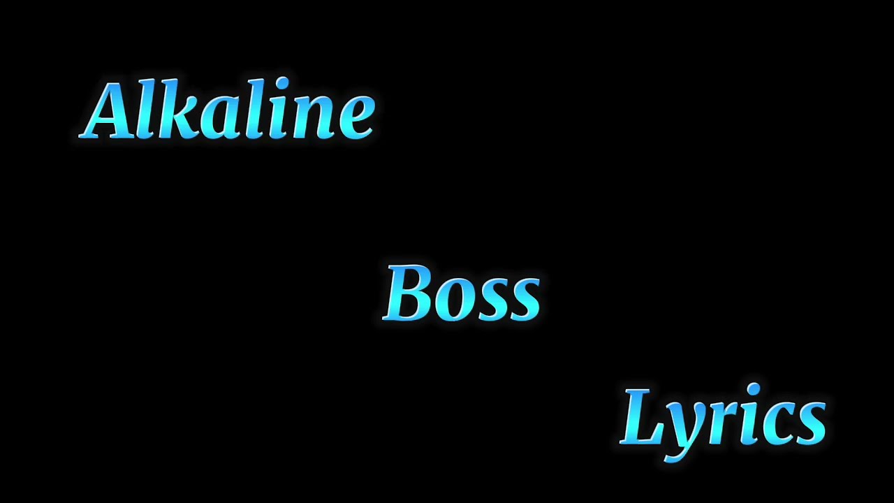 Alkaline- Boss (lyrics)