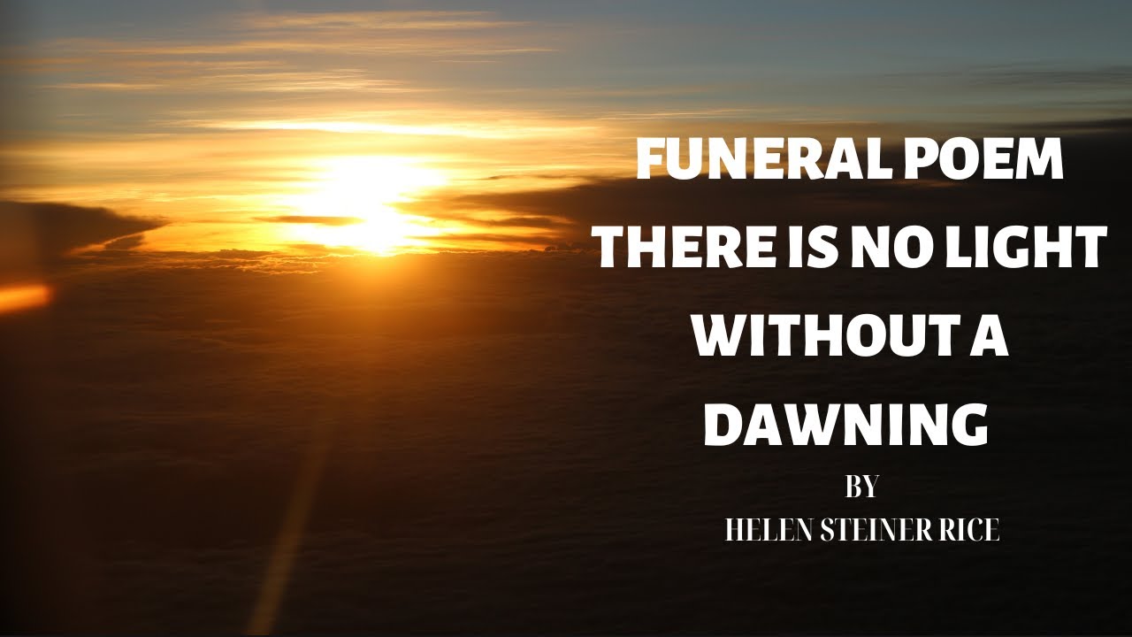 Funeral Poem There is No Night Without a Dawning by Helen Steiner Rice