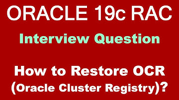 Oracle RAC Interview Question - Restore OCR