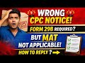 CPC Wrong Notice for Form 29B? Step by Step Process to Reply Notice -MAT Not Applicable How to Reply