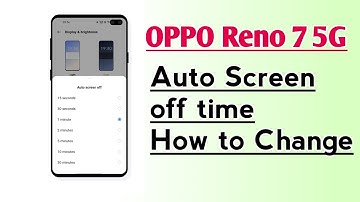 OPPO Reno 7 5G Auto Screen off time How to change