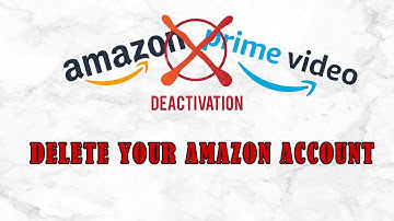How To Deactivate / Delete your Amazon Account