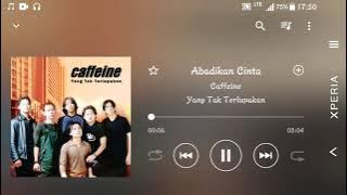 Caffeine - Abadikan Cinta