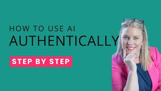 How to Stay Authentic When Using AI To Write | How to be transparent about AI