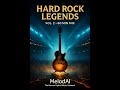 HARD ROCK LEGENDS • Vol. 2 | 60 Minutes of Epic Arena Anthems