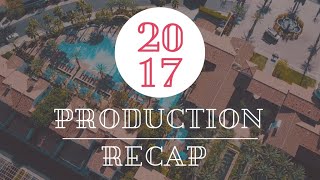 2017 Production Recap