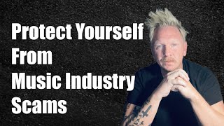 Protect Yourself: Music Industry Scams