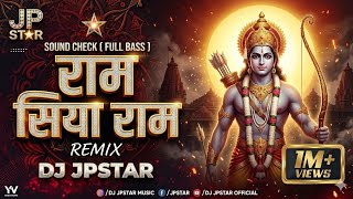 Ram Siya Ram 🔥 DJ Remix | Full Bass Boosted | DJ JPSTAR | Trending Bhakti Mix 2026