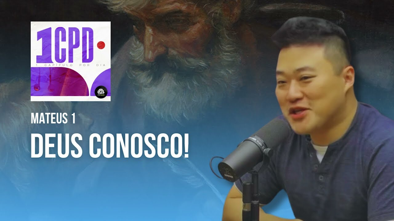 Deus conosco! - Mateus 1 #1CPD