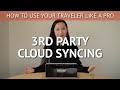 3rd Party Cloud Syncing | How to Use Your Traveler Like a Pro - Episode 9