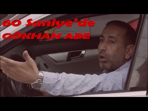 60 SANİYE'DE GÖKHAN ABE