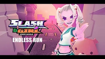 Slash & Girl Endless Run  Gameplay Walkthrough Part 1 ( Android & iOS )