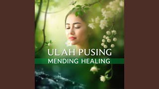 Download Lagu Ulah Pusing Mending Healing MP3