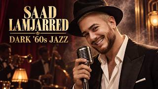 Saad Lamjarred – Ghaltana | Dark ’60s Jazz Version (غلطانة – سعد لمجرد)