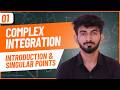 01 | Introduction &amp; Singular Points | Complex Integration | Unit 05 | Hindi