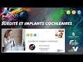 Surdit et implants cochlaires par dr elisabeth mamelle