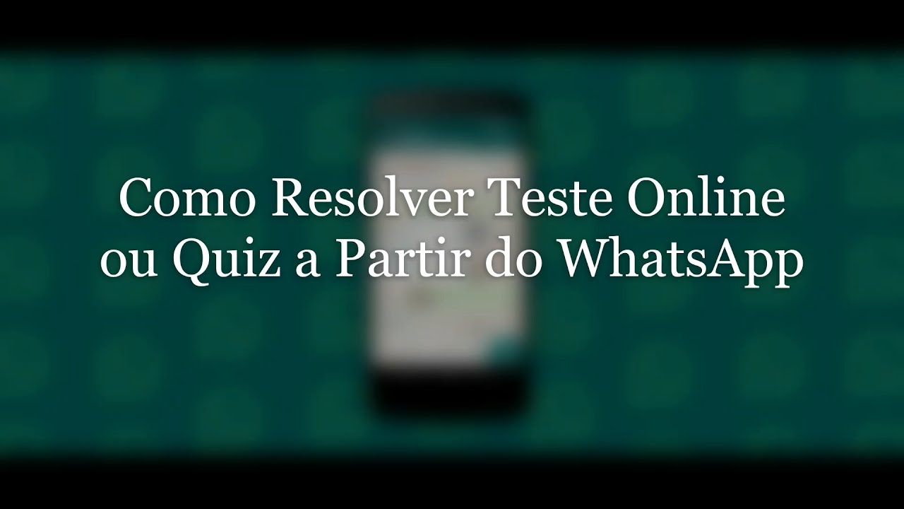 Como Resolver Teste Online ou Quiz a Partir do WhatsApp
