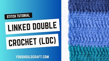 How to Linked Double Crochet Stitch | LDC, Increase, and Decrease (ldc2tog, ldc3tog)