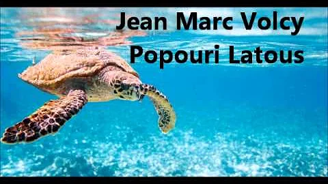 Jean Marc Volcy   Popouri latous