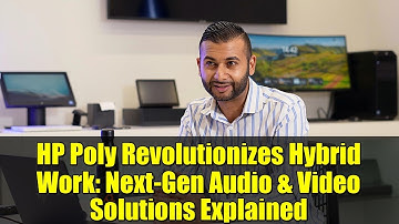 HP Poly Revolutionizes Hybrid Work: Next-Gen Audio & Video Solutions Explained