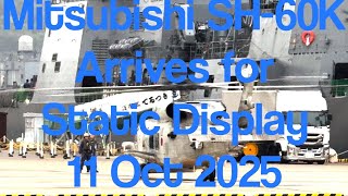 Mitsubishi SH-60K Arrives for Static Display 20251011 #japan #yokosuka #sh60k #sh-60k #jmsdf #festa