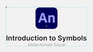 Adobe Animate Basics III: An introduction to Symbols - Adobe Animate CC Tutorial