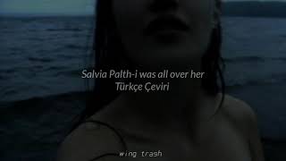 Salvia Palth-i was all over her (Türkçe Çeviri)