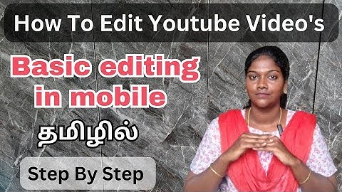 Basic Editing for YouTube videos in Mobile || VN Editor || Step by Step in Tamil