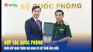 Hợp tác quốc phòng đóng góp quan trọng vào quan hệ Việt Nam-Hàn Quốc - Báo QĐND