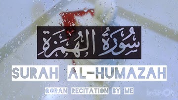 Surah 104 Al-Humazah (the traducer)|سورة الهمزة