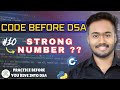 Check if a number is Strong | Code Before DSA #10 | Logic Building Series for Beginners