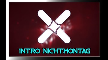 [C4D+AE + MVD(FADE)] intro for NichtMontag | next intro: ツVa!eron | xephfx