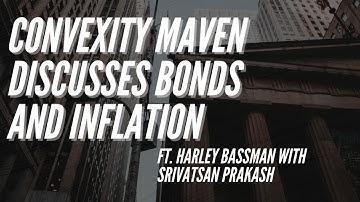 Ep 172- Convexity Maven Talks Macro ft. Harley Bassman with Srivatsan Prakash