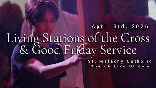 Living Stations of the Cross and Good Friday Service