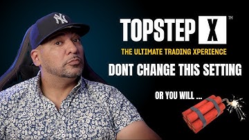 Topstep X Settings That Print Money (And One That’ll Blow Your Account)