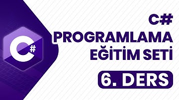 Sıfırdan C# Programlama Eğitim Seti - 6. Ders