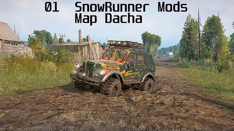 SnowRunner Mods-New Map Dacha-Contracts and assignments Part 01