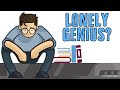 10 Signs You’re a Lonely Genius