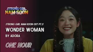 ADORA by WONDER WOMAN | Strong Girl Nam-soon OST Part.5 | One Hour Loop | Grugroove🎶