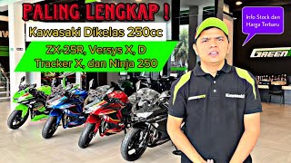 Andalan Kawasaki Dikelas 250cc. ZX-25R, Versys X, D Tracker X, Ninja 250. LENGKAP BANGET !