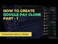 Gpay Clone | Transaction history | Part-1 | Project setup