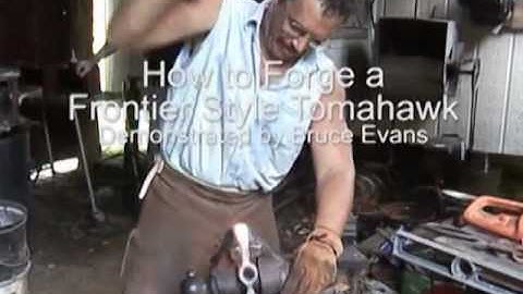 How to Forge a Frontier Style Tomahawk - Bruce Evans