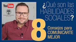 ¿Qué son las HABILIDADES SOCIALES? 📣 8 Consejos para COMUNICARTE mejor